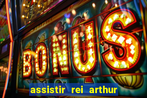 assistir rei arthur 2004 topflix